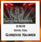 21.09.24 Crystal Steel Glorreiche Halunken